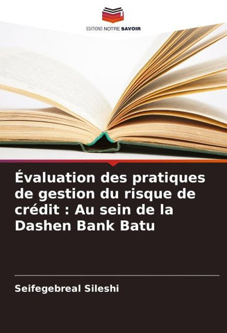 Évaluation des pratiques de gestion du risque de crédit : Au sein de la Dashen Bank Batu