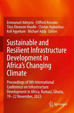 Sustainable and Resilient Infrastructure Development in Africa's Changing Climate