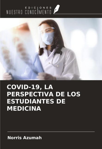 COVID-19, LA PERSPECTIVA DE LOS ESTUDIANTES DE MEDICINA