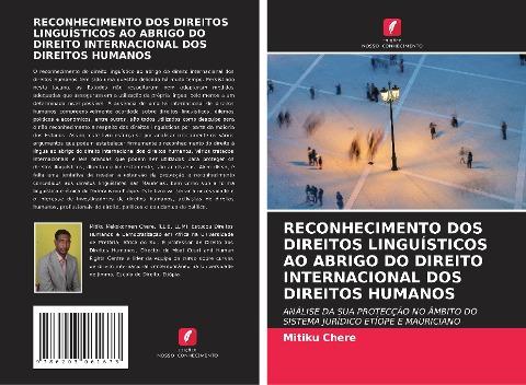 RECONHECIMENTO DOS DIREITOS LINGUÍSTICOS AO ABRIGO DO DIREITO INTERNACIONAL DOS DIREITOS HUMANOS