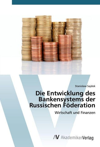Die Entwicklung des Bankensystems der Russischen Föderation