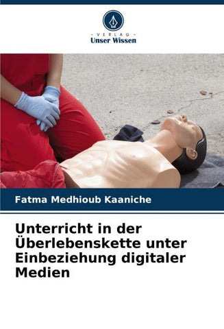 Unterricht in der Überlebenskette unter Einbeziehung digitaler Medien