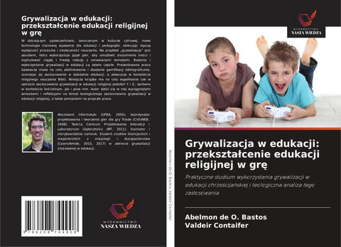 Grywalizacja w edukacji: przekszta¿cenie edukacji religijnej w gr¿