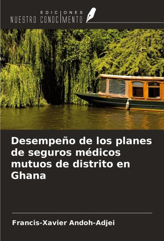 Desempeño de los planes de seguros médicos mutuos de distrito en Ghana