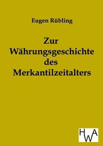 Zur Währungsgeschichte des Merkantilzeitalters