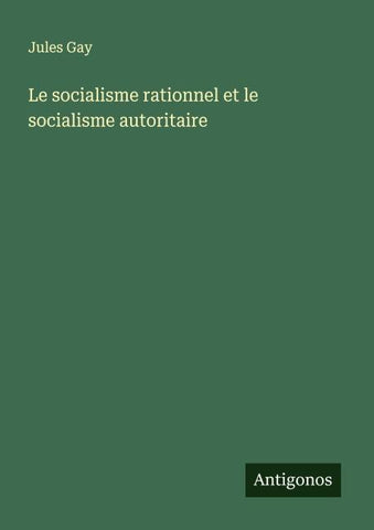 Le socialisme rationnel et le socialisme autoritaire