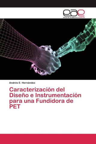 Caracterización del Diseño e Instrumentación para una Fundidora de PET