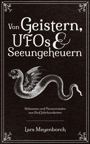 Von Geistern, UFOs & Seeungeheuern