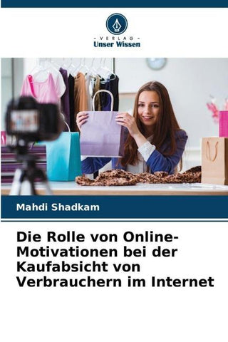 Die Rolle von Online-Motivationen bei der Kaufabsicht von Verbrauchern im Internet