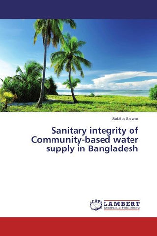 Sanitary integrity of Community-based water supply in Bangladesh