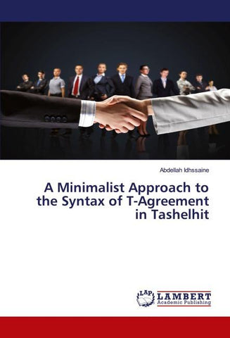 A Minimalist Approach to the Syntax of T-Agreement in Tashelhit
