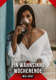 Ein Wahnsinns Wochenende