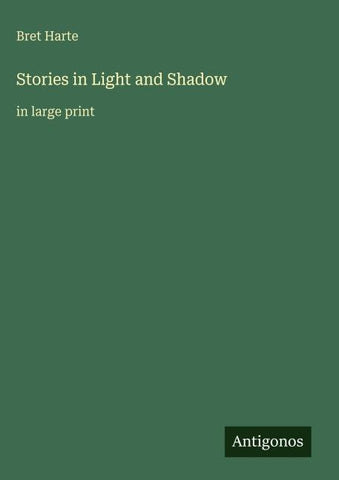 Stories in Light and Shadow