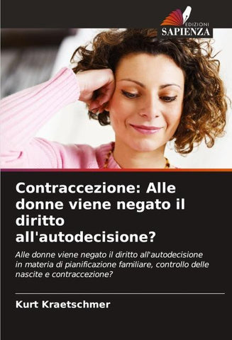 Contraccezione: Alle donne viene negato il diritto all'autodecisione?