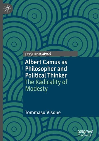 Albert Camus as Philosopher and Political Thinker