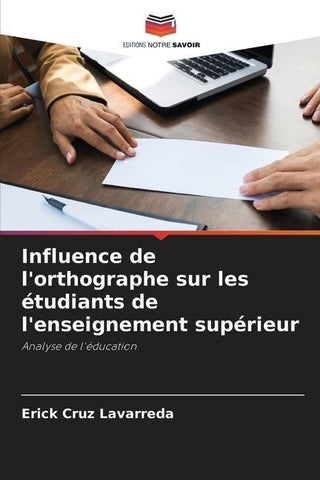Influence de l'orthographe sur les étudiants de l'enseignement supérieur