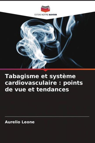 Tabagisme et système cardiovasculaire : points de vue et tendances