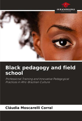 Black pedagogy and field school