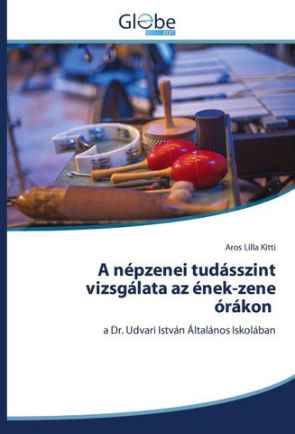 A népzenei tudásszint vizsgálata az ének-zene órákon