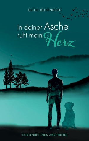 In deiner Asche ruht mein Herz