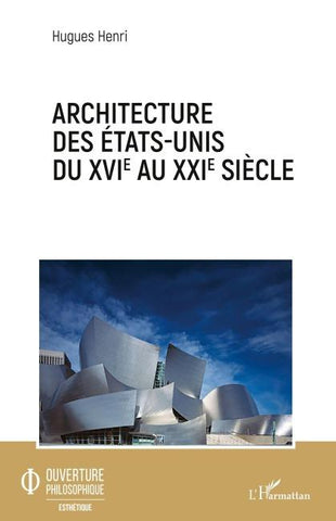 Architecture des Etats-Unis du XVIe au XXIe siècle