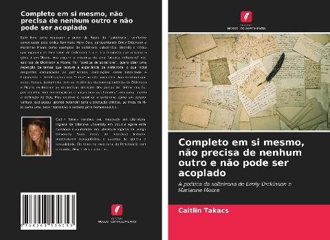 Completo em si mesmo, não precisa de nenhum outro e não pode ser acoplado
