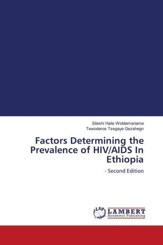 Factors Determining the Prevalence of HIV/AIDS In Ethiopia