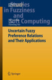 Uncertain Fuzzy Preference Relations and Their Applications