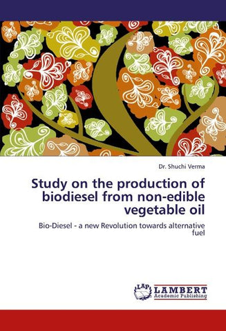 Study on the production of biodiesel from non-edible vegetable oil