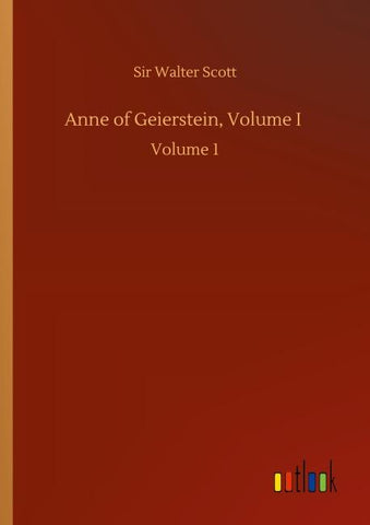 Anne of Geierstein, Volume I