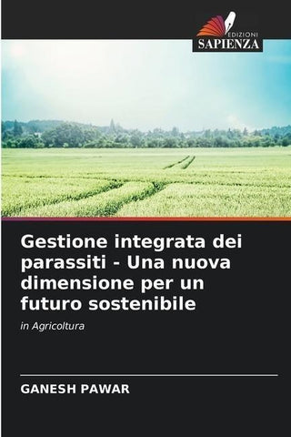 Gestione integrata dei parassiti - Una nuova dimensione per un futuro sostenibile