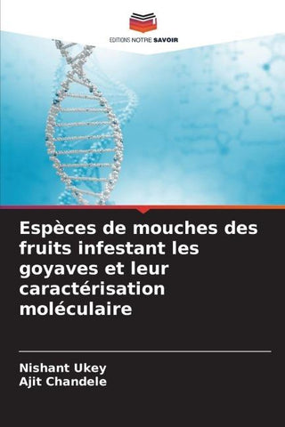 Espèces de mouches des fruits infestant les goyaves et leur caractérisation moléculaire