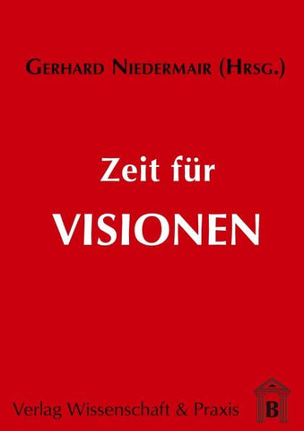 Zeit für Visionen.