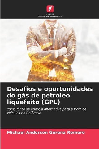 Desafios e oportunidades do gás de petróleo liquefeito (GPL)
