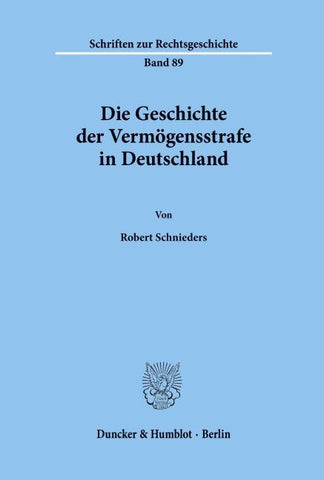 Die Geschichte der Vermögensstrafe in Deutschland.