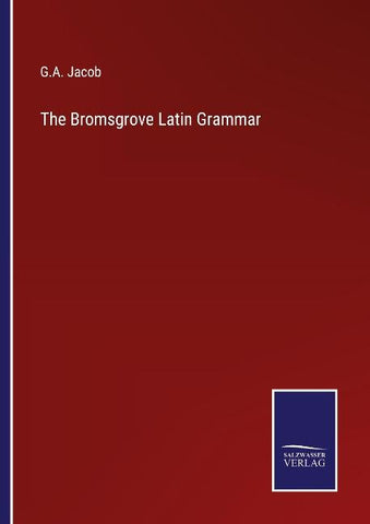 The Bromsgrove Latin Grammar