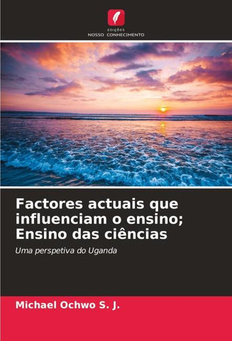 Factores actuais que influenciam o ensino; Ensino das ciências