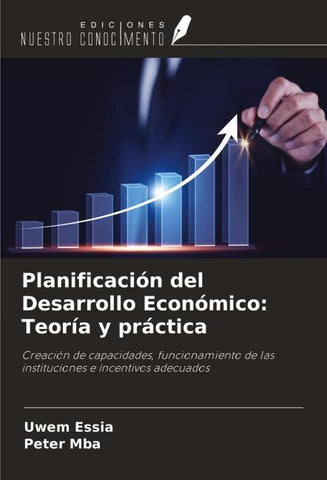 Planificación del Desarrollo Económico: Teoría y práctica