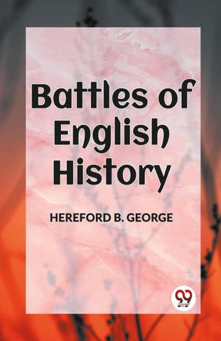 BATTLES OF ENGLISH HISTORY