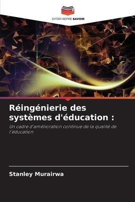 Réingénierie des systèmes d'éducation :
