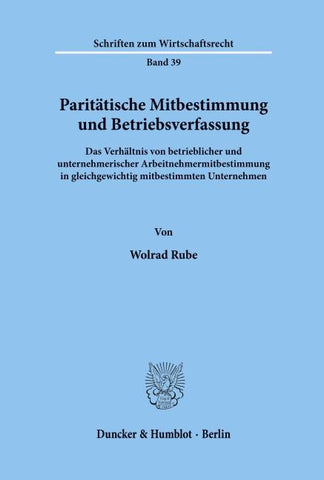 Paritätische Mitbestimmung und Betriebsverfassung.