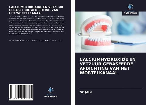 CALCIUMHYDROXIDE EN VETZUUR GEBASEERDE AFDICHTING VAN HET WORTELKANAAL