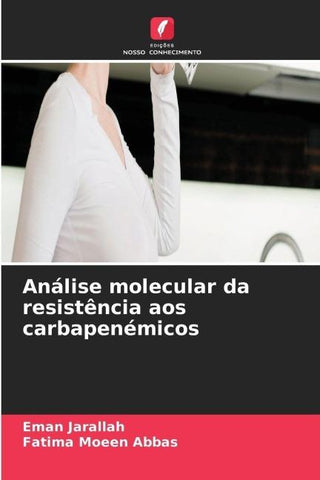 Análise molecular da resistência aos carbapenémicos
