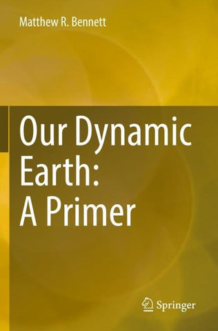 Our Dynamic Earth: A Primer