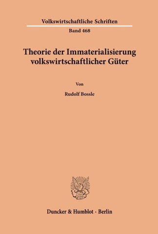 Theorie der Immaterialisierung volkswirtschaftlicher Güter.