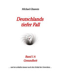 Deutschlands tiefer Fall
