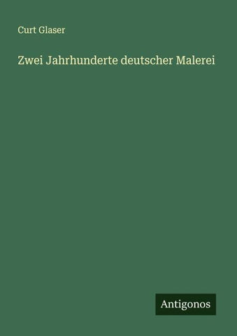 Zwei Jahrhunderte deutscher Malerei