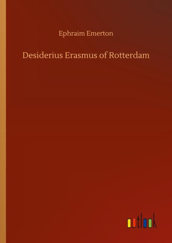 Desiderius Erasmus of Rotterdam