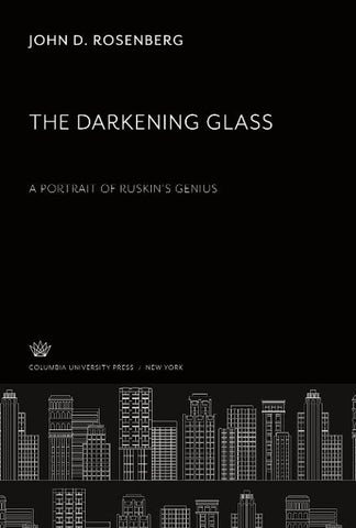 The Darkening Glass. a Portrait of Ruskin'S Genius