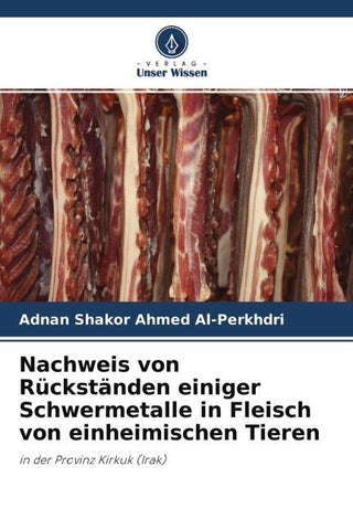 Nachweis von Rückständen einiger Schwermetalle in Fleisch von einheimischen Tieren